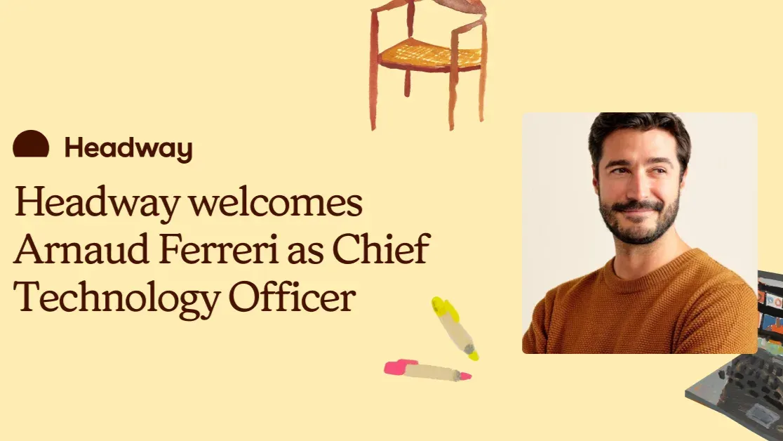 Headway welcomes Arnaud Ferreri as its first Chief Technology Officer